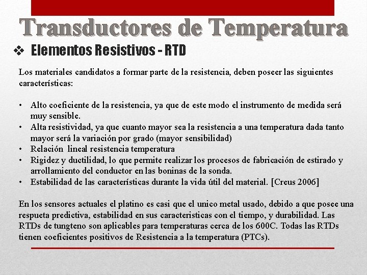 Transductores de Temperatura v Elementos Resistivos - RTD Los materiales candidatos a formar parte