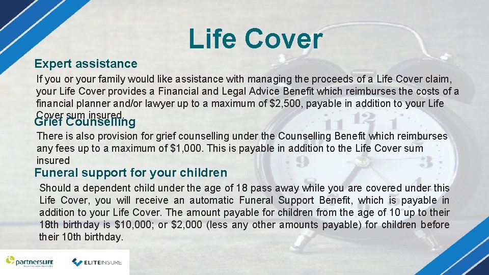 Life Cover Expert assistance If you or your family would like assistance with managing
