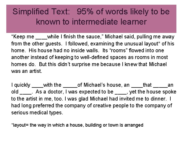 Simplified Text: 95% of words likely to be known to intermediate learner “Keep me