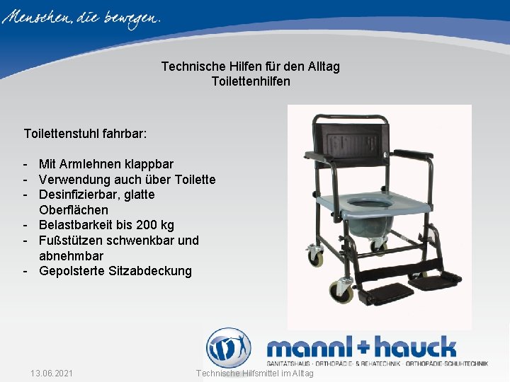 Technische Hilfen für den Alltag Toilettenhilfen Toilettenstuhl fahrbar: - Mit Armlehnen klappbar - Verwendung Technische Hilfen für den Alltag Toilettenhilfen Toilettenstuhl fahrbar: - Mit Armlehnen klappbar - Verwendung