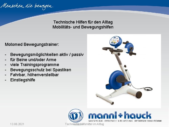 Technische Hilfen für den Alltag Mobilitäts- und Bewegungshilfen Motomed Bewegungstrainer: - Bewegungsmöglichkeiten aktiv / Technische Hilfen für den Alltag Mobilitäts- und Bewegungshilfen Motomed Bewegungstrainer: - Bewegungsmöglichkeiten aktiv /