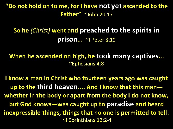 “Do not hold on to me, for I have not yet ascended to the