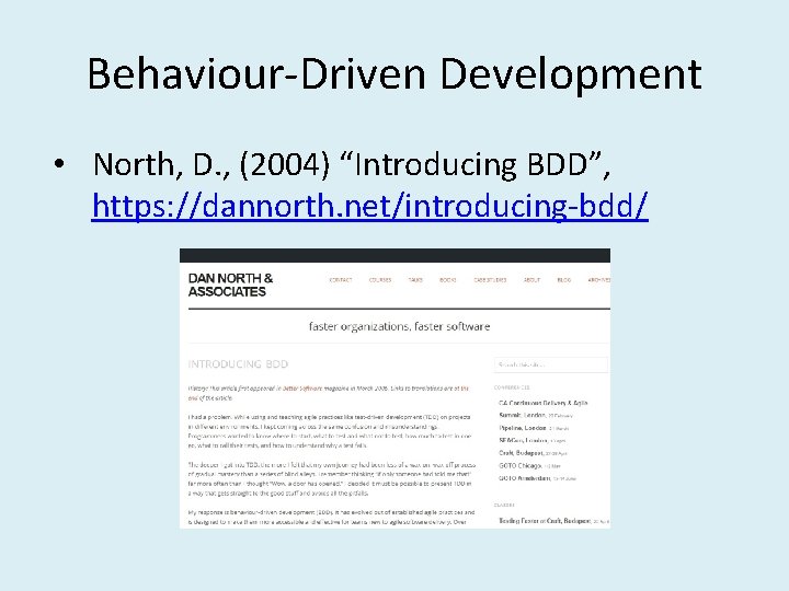 Behaviour-Driven Development • North, D. , (2004) “Introducing BDD”, https: //dannorth. net/introducing-bdd/ 