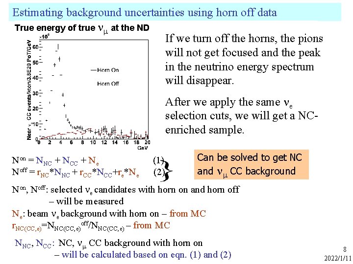 Estimating background uncertainties using horn off data True energy of true at the ND