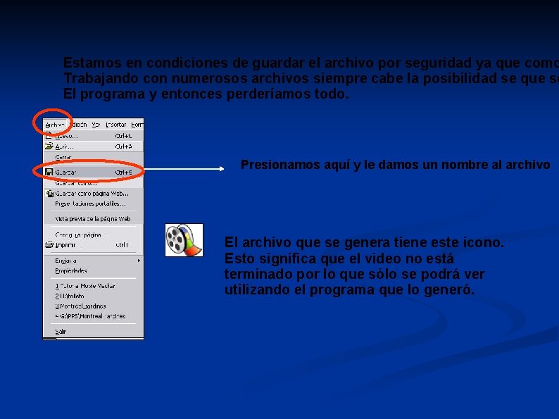 Estamos en condiciones de guardar el archivo por seguridad ya que como Trabajando con