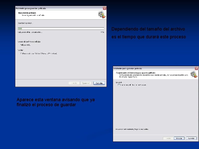 Dependiendo del tamaño del archivo es el tiempo que durará este proceso Aparece esta