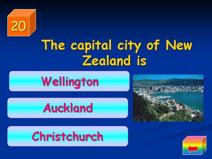 20 The capital city of New Zealand is Wellington Auckland Christchurch 