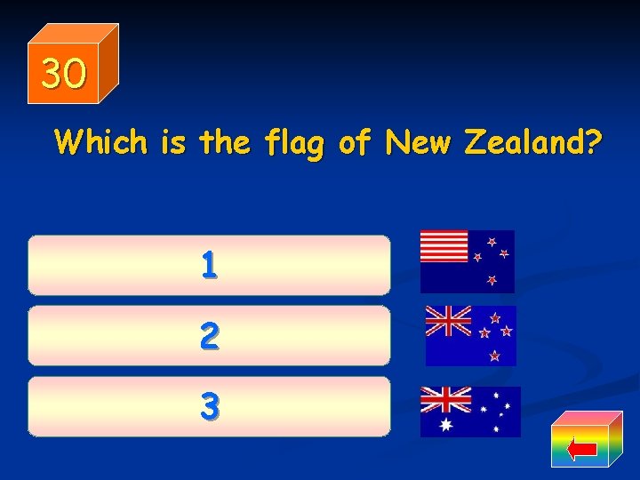 30 Which is the flag of New Zealand? 1 2 3 