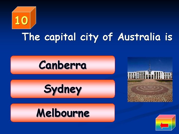 10 The capital city of Australia is Canberra Sydney Melbourne 
