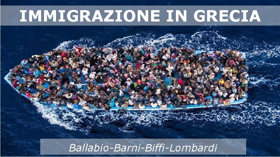 IMMIGRAZIONE IN GRECIA Ballabio-Barni-Biffi-Lombardi 