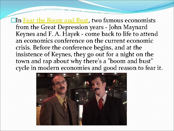 �In Fear the Boom and Bust, two famous economists from the Great Depression years