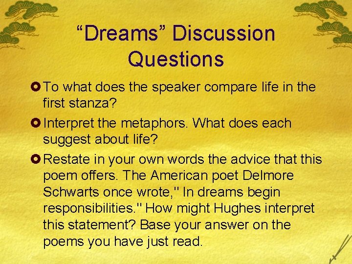 “Dreams” Discussion Questions £ To what does the speaker compare life in the first