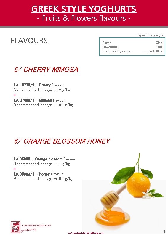 GREEK STYLE YOGHURTS - Fruits & Flowers flavours - Application recipe FLAVOURS Sugar Flavour(s)