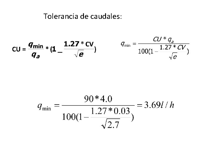 Tolerancia de caudales: Tolerancia de caudales: