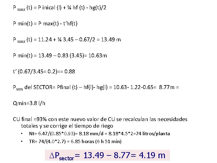 P MAX (t) = P inical (l) + ¾ hf (t) - hg(t)/2 P P MAX (t) = P inical (l) + ¾ hf (t) - hg(t)/2 P