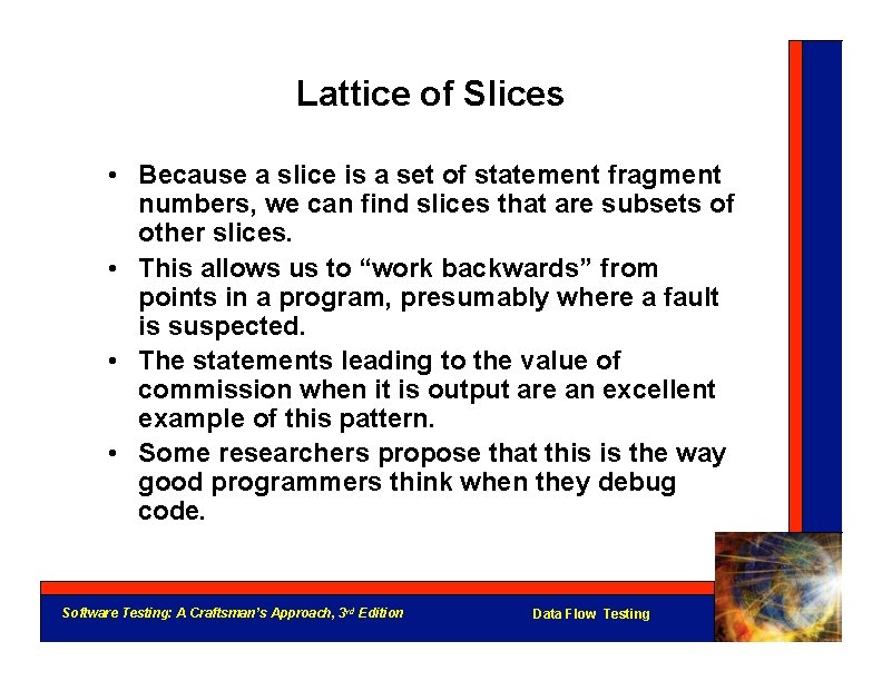 Lattice of Slices • Because a slice is a set of statement fragment numbers,