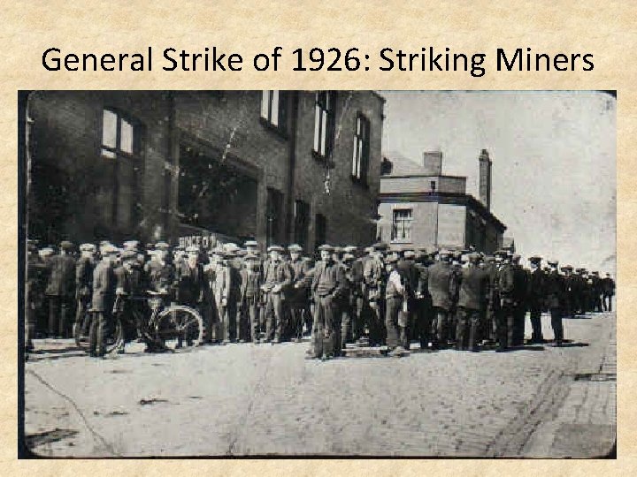 General Strike of 1926: Striking Miners 