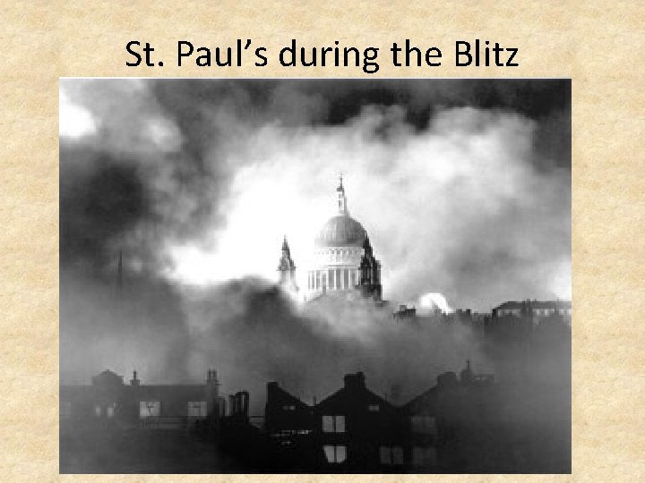 St. Paul’s during the Blitz 