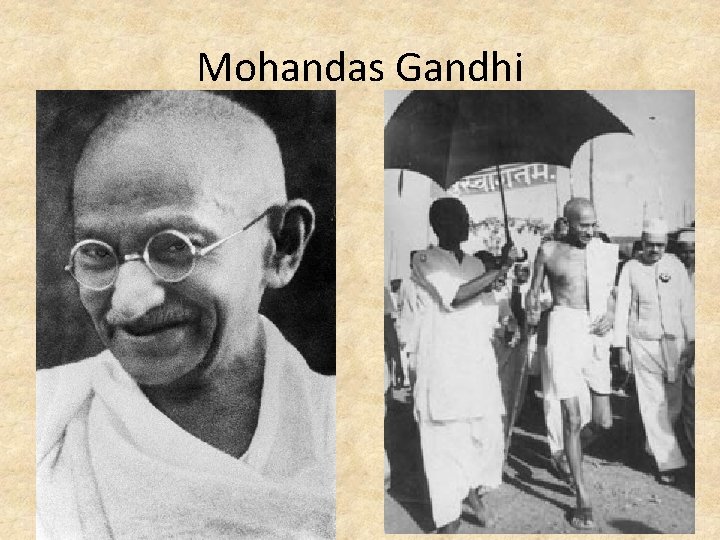 Mohandas Gandhi 