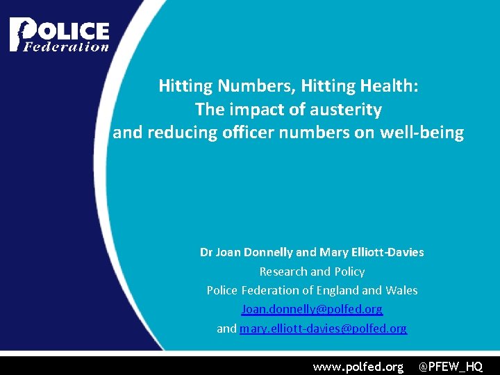 Hitting Numbers, Hitting Health: The impact of austerity and reducing officer numbers on well-being