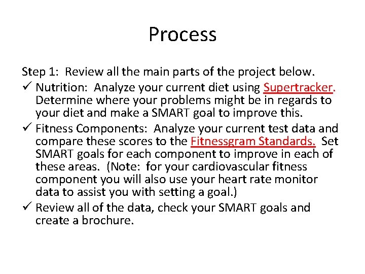 Process Step 1: Review all the main parts of the project below. ü Nutrition: