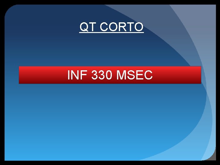QT CORTO INF 330 MSEC 