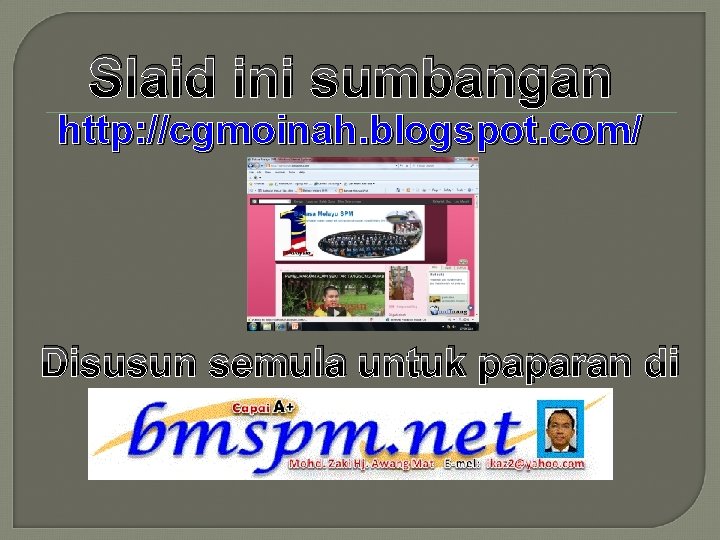 Slaid ini sumbangan http: //cgmoinah. blogspot. com/ Disusun semula untuk paparan di 
