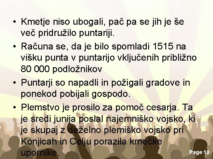  • Kmetje niso ubogali, pač pa se jih je še več pridružilo puntariji.