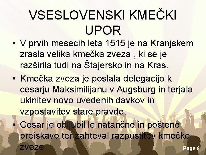 VSESLOVENSKI KMEČKI UPOR • V prvih mesecih leta 1515 je na Kranjskem zrasla velika