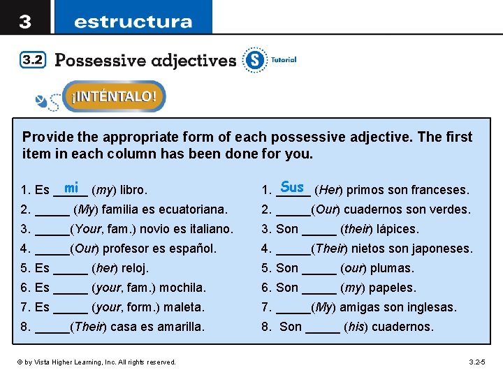 Provide the appropriate form of each possessive adjective. The first item in each column