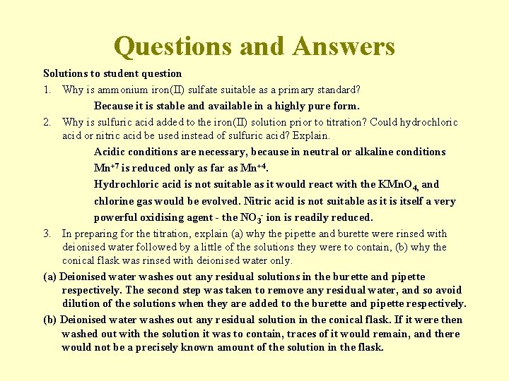 Questions and Answers Solutions to student question 1. Why is ammonium iron(II) sulfate suitable