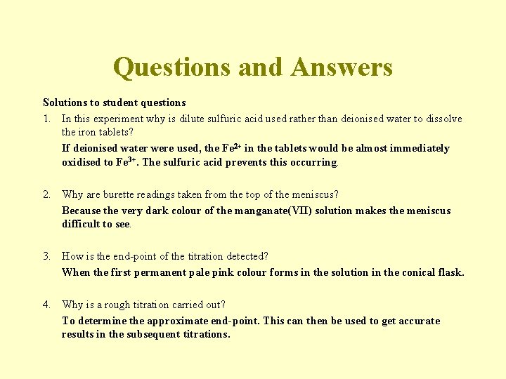 Questions and Answers Solutions to student questions 1. In this experiment why is dilute