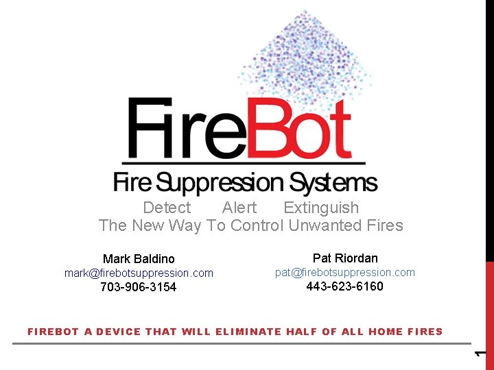 Detect Alert Extinguish The New Way To Control Unwanted Fires Mark Baldino Pat Riordan