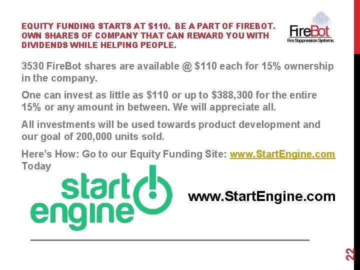 EQUITY FUNDING STARTS AT $110. BE A PART OF FIREBOT. OWN SHARES OF COMPANY