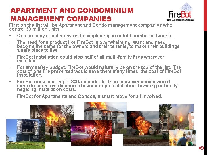 APARTMENT AND CONDOMINIUM MANAGEMENT COMPANIES 5 First on the list will be Apartment and