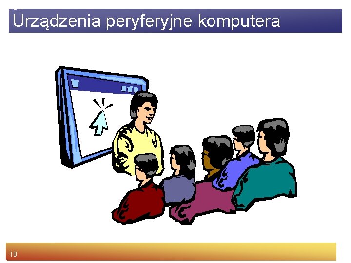 Urządzenia peryferyjne komputera 18 