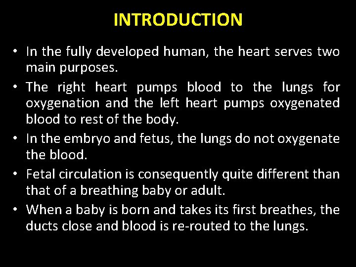 INTRODUCTION • In the fully developed human, the heart serves two main purposes. • INTRODUCTION • In the fully developed human, the heart serves two main purposes. •