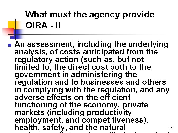 What must the agency provide OIRA - II n An assessment, including the underlying