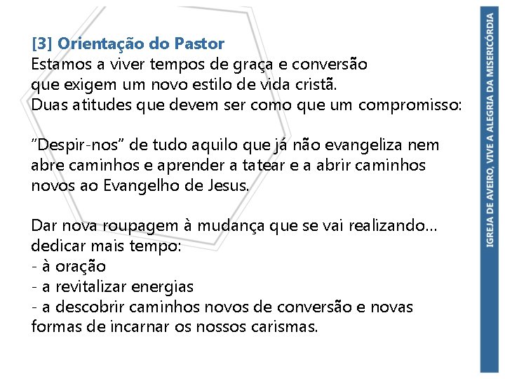 [3] Orientação do Pastor Estamos a viver tempos de graça e conversão que exigem