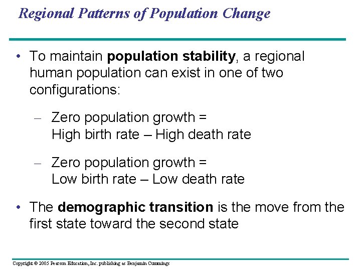 Regional Patterns of Population Change • To maintain population stability, a regional human population