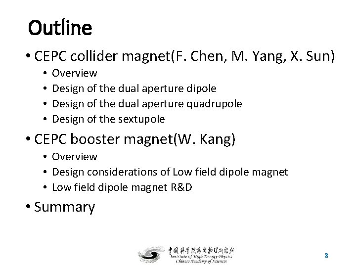 Outline • CEPC collider magnet(F. Chen, M. Yang, X. Sun) • • Overview Design