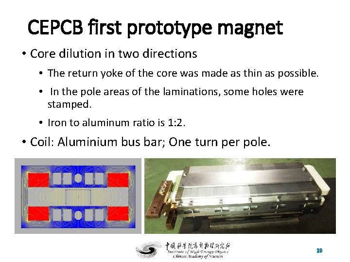 CEPCB first prototype magnet • Core dilution in two directions • The return yoke