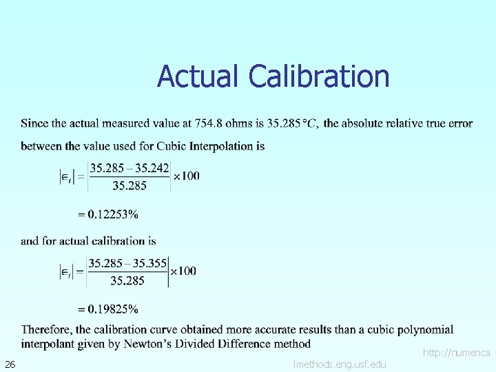 Actual Calibration 26 lmethods. eng. usf. edu http: //numerica 