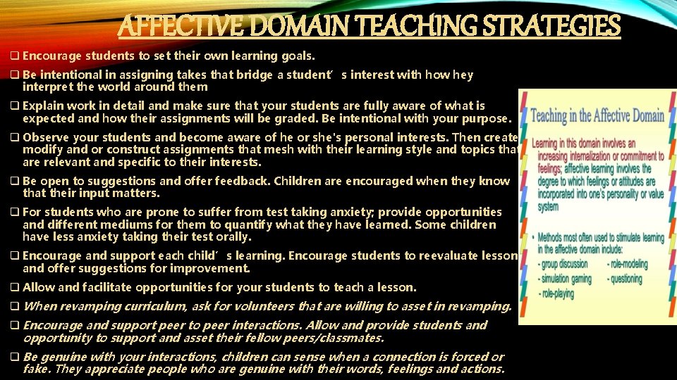 AFFECTIVE DOMAIN TEACHING STRATEGIES q Encourage students to set their own learning goals. q AFFECTIVE DOMAIN TEACHING STRATEGIES q Encourage students to set their own learning goals. q