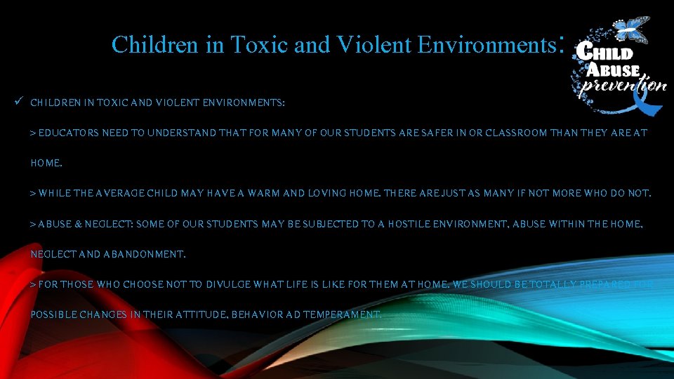 Children in Toxic and Violent Environments: ü CHILDREN IN TOXIC AND VIOLENT ENVIRONMENTS: > Children in Toxic and Violent Environments: ü CHILDREN IN TOXIC AND VIOLENT ENVIRONMENTS: >
