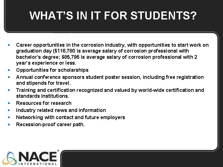 WHAT’S IN IT FOR STUDENTS? § § § § Career opportunities in the corrosion