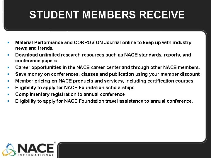 STUDENT MEMBERS RECEIVE § § § § Material Performance and CORROSION Journal online to