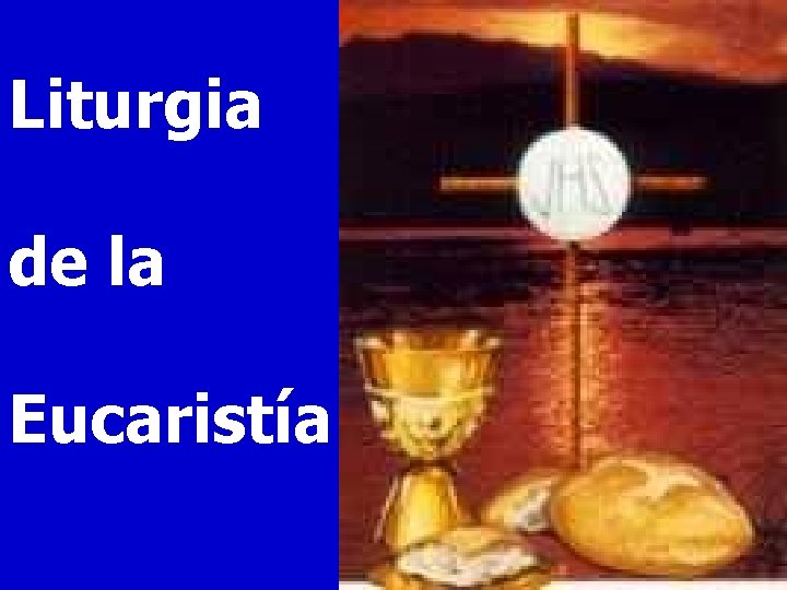 Liturgia de la Eucaristía 