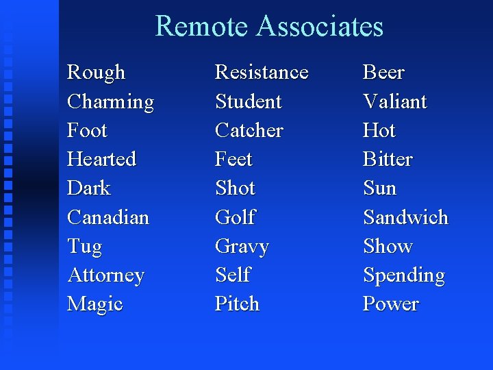 Remote Associates Rough Charming Foot Hearted Dark Canadian Tug Attorney Magic Resistance Student Catcher