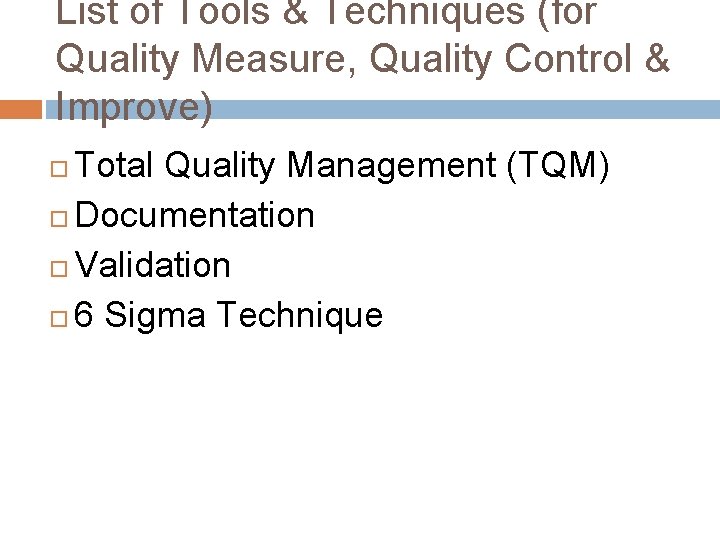 List of Tools & Techniques (for Quality Measure, Quality Control & Improve) Total Quality